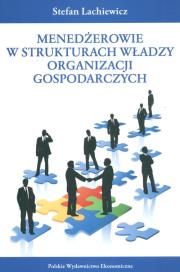 Okładka książki Menedżerowie w strukturach władzy organizacji gospodarczych