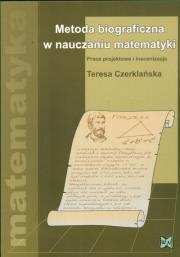 Okładka książki Metoda biograficzna w nauczaniu matematyki