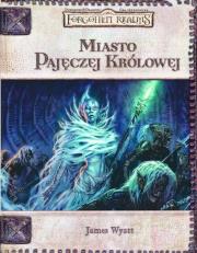 Miasto Pajęczej Królowej. Autor: Wyatt James. Dadada.pl Okładka książki Miasto Pajęczej Królowej