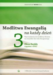 Modlitwa Ewangelią na każdy dzień T.3. Autor: Krzysztof Wons SDS. Dadada.pl Okładka książki Modlitwa Ewangelią na każdy dzień T.3