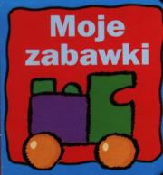 Moje zabawki. Autor: praca zbiorowa. Dadada.pl Okładka książki Moje zabawki
