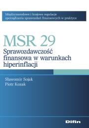 MSR 29 Sprawozdawczość finansowa w warunkach hiperinflacji. Autor: Sojak Sławomir, Kozak Piotr. Dadada.pl Okładka książki MSR 29 Sprawozdawczość finansowa w warunkach hiperinflacji