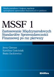 MSSF 1 Zastosowanie Międzynarodowych Standardów Sprawozdawczości Finansowej po raz pierwszy. Autor: Gierusz Jerzy, Gościniak Karolina, Zackiewicz Beata. Dadada.pl Okładka książki MSSF 1 Zastosowanie Międzynarodowych Standardów Sprawozdawczości Finansowej po raz pierwszy