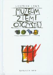 Muzeum ziemi ojczystej. Autor: Lenz Siegfried. Dadada.pl Okładka książki Muzeum ziemi ojczystej
