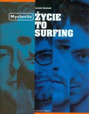 Myslovitz Życie to surfing. Autor: Gnoiński Leszek. Dadada.pl Okładka książki Myslovitz Życie to surfing