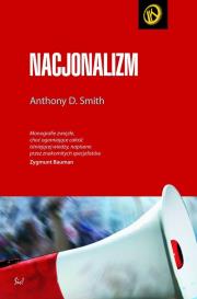 Nacjonalizm. Autor: Smith Anthony. Dadada.pl Okładka książki Nacjonalizm