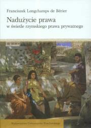 Okładka książki Nadużycie prawa w świetle rzymskiego prawa prywatnego