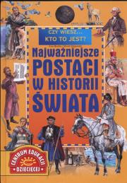Okładka książki Najważniejsze postaci w Historii Świata