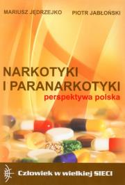 Narkotyki i paranarkotyki – perspektywa polska. Autor: Jędrzejko Mariusz, Jabłoński Piotr. Dadada.pl Okładka książki Narkotyki i paranarkotyki – perspektywa polska