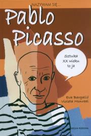 Okładka książki Nazywam się Pablo Picasso