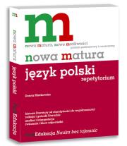 Okładka książki Nowa matura Język polski Repetytorium Poziom podstawowy i rozszerzony