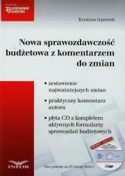Nowa sprawozdawczość budżetowa z komentarzem do zmian + CD. Autor: Gąsiorek Krystyna. Dadada.pl Okładka książki Nowa sprawozdawczość budżetowa z komentarzem do zmian + CD