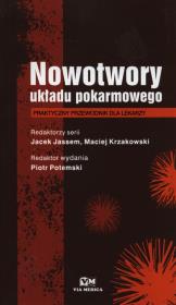 Nowotwory układu pokarmowego. Wydawca: Via Medica. Dadada.pl Opakowanie Nowotwory układu pokarmowego