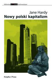Nowy polski kapitalizm. Autor: Gould Hardy Janet. Dadada.pl Okładka książki Nowy polski kapitalizm