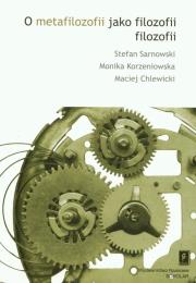 Okładka książki O metafilozofii jako filozofii filolozofii