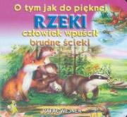 Okładka książki O tym jak do pięknej rzeki człowiek wpuścił brudne ścieki