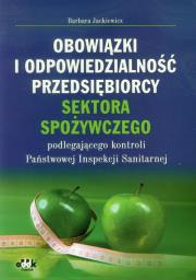 Okładka książki Obowiązki i odpowiedzialność przedsiębiorcy sektora spożywczego