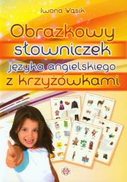 Obrazkowy słowniczek języka angielskiego z krzyżówkami. Autor: Wąsik Iwona. Dadada.pl Okładka książki Obrazkowy słowniczek języka angielskiego z krzyżówkami
