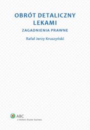 Obrót detaliczny lekami. Autor: Kruszyński Rafał Jerzy. Dadada.pl Okładka książki Obrót detaliczny lekami