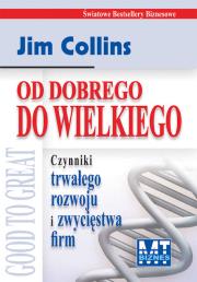 Od dobrego do wielkiego. Autor: Jim Collins. Dadada.pl Okładka książki Od dobrego do wielkiego