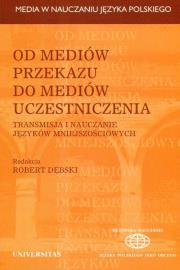 Okładka książki Od mediów przekazu do mediów uczestniczenia