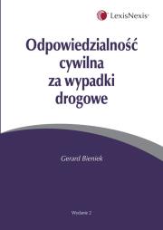 Odpowiedzialność cywilna za wypadki drogowe. Autor: Bieniek Gerard. Dadada.pl Okładka książki Odpowiedzialność cywilna za wypadki drogowe