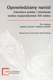 Opakowanie Opowiedziany naród Literatura polska i niemiecka wobec nacjonalizmów XIX wieku