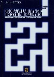Osoba w labiryncie decyzji moralnych. Autor: Grzegorz Hołub. Dadada.pl Okładka książki Osoba w labiryncie decyzji moralnych