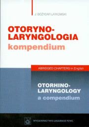 Otorynolaryngologia kompendium. Autor: J. Bożydar Latkowski. Dadada.pl Okładka książki Otorynolaryngologia kompendium