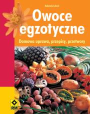 Owoce egzotyczne. Autor: Gabriele Lehari. Dadada.pl Okładka książki Owoce egzotyczne
