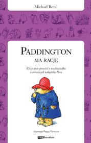 Paddington ma rację. Autor: Bond Michael. Dadada.pl Okładka książki Paddington ma rację