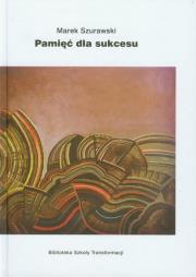 Pamięć dla sukcesu. Autor: Marek Szurawski. Dadada.pl Okładka książki Pamięć dla sukcesu