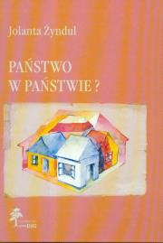 Państwo w państwie. Autor: Żyndul Jolanta. Dadada.pl Okładka książki Państwo w państwie