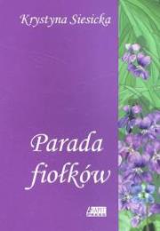 Parada fiołków. Autor: Krystyna Siesicka. Dadada.pl Okładka książki Parada fiołków