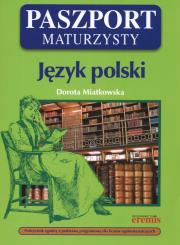 Paszport maturzysty Język polski. Autor: Miatkowska Dorota. Dadada.pl Okładka książki Paszport maturzysty Język polski