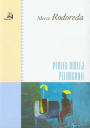Płatek białej pelargonii. Autor: Rodoreda Merce. Dadada.pl Okładka książki Płatek białej pelargonii