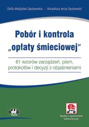Okładka książki Pobór i kontrola opłaty śmieciowej 61 wzorów zarządzeń, pism, protokołów i decyzji z objaśnieniam