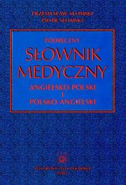 Okładka książki Podręczny słownik medyczny angielsko-polski polsko-angielski