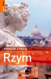 Podróże z pasją Rzym. Autor: Dunford Martin. Dadada.pl Okładka książki Podróże z pasją Rzym