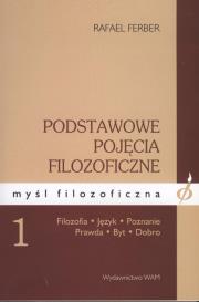 Podstawowe pojęcia filozoficzne 1. Wydawca: WAM. Dadada.pl Opakowanie Podstawowe pojęcia filozoficzne 1
