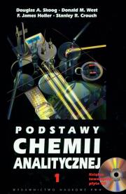 Podstawy chemii analitycznej t.1 +CD. Autor: Skoog Douglas A., West Donald M., Holler James F., Crouch Stanley R.. Dadada.pl Okładka książki Podstawy chemii analitycznej t.1 +CD
