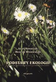 Podstawy ekologii. Autor: Banaszak Józef, Wiśniewski Henryk. Dadada.pl Okładka książki Podstawy ekologii