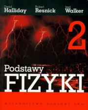Podstawy fizyki t.2. Autor: Halliday David, Resnick Robert, Walker Jearl. Dadada.pl Okładka książki Podstawy fizyki t.2