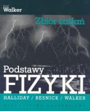 Podstawy fizyki zbiór zadań. Autor: Walker Jearl. Dadada.pl Okładka książki Podstawy fizyki zbiór zadań