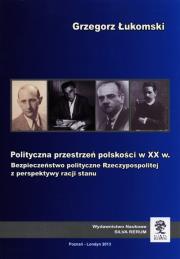 Okładka książki Polityczna przestrzeń polskości w XX w.