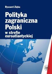 Okładka książki Polityka zagraniczna Polski w strefie euroatlantyckiej