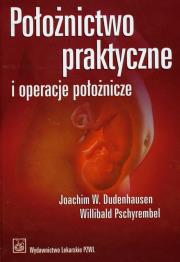 Okładka książki Położnictwo praktyczne i operacje położnicze