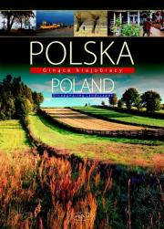 Polska Poland Ginące krajobrazy. Autor: Cholewczyńska Beata i Lewandowski Wojciech, Szewczyk Robert. Dadada.pl Okładka książki Polska Poland Ginące krajobrazy