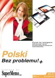 Polski Bez problemu!+ Poziom zaawansowany. Wydawca: SuperMemo World. Dadada.pl Opakowanie Polski Bez problemu!+ Poziom zaawansowany