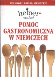 Pomoc gastronomiczna w niemczech Rozmówki polsko-niemieckie. Autor: Magdalena Depritz. Dadada.pl Okładka książki Pomoc gastronomiczna w niemczech Rozmówki polsko-niemieckie